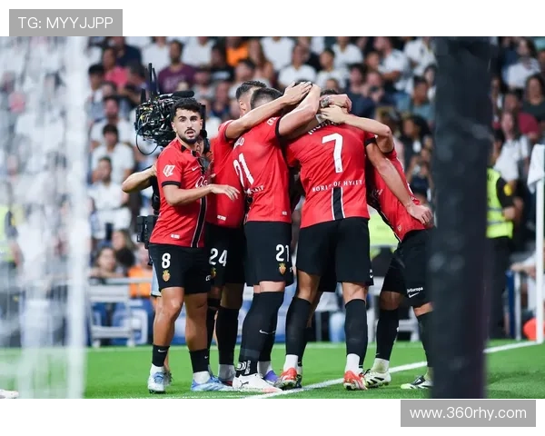 马略卡俱乐部崛起之路从海岛足球到西甲竞争力新篇章战略建设与青训未来展望